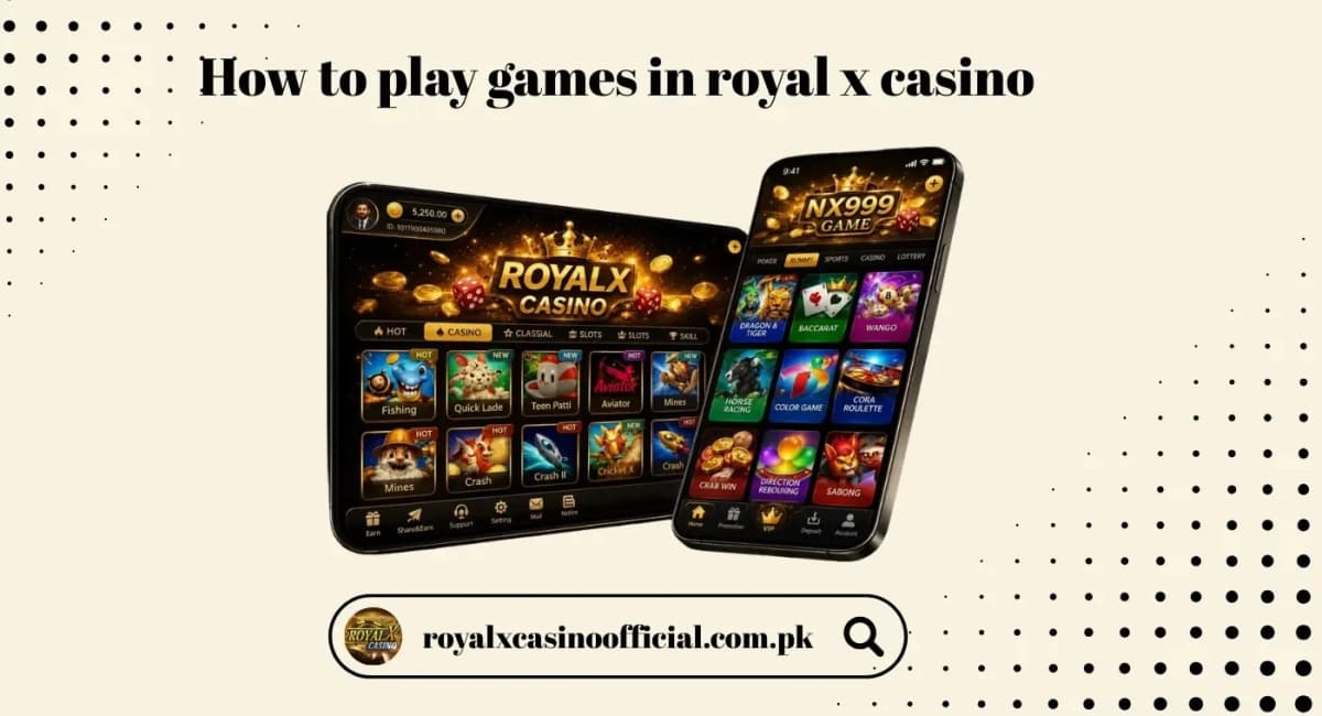 How to play games on Royal X Casino APK - step by step guide for download, bet and withdraw